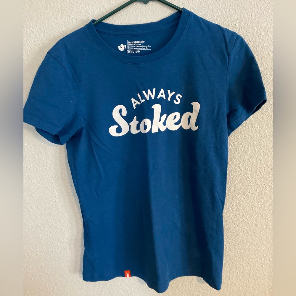 Dutch Bros Always Stoked TShirt